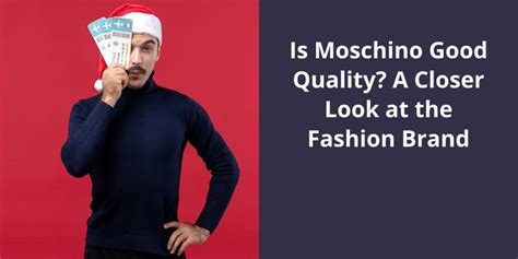 is moschino a good brand.